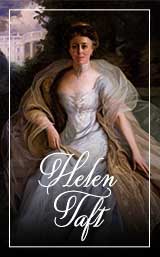 First Ladies of the US Helen Taft Hover Image