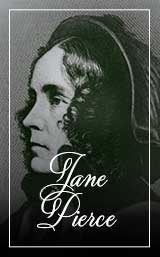 First Ladies of the US Jane Pierce Hover Image